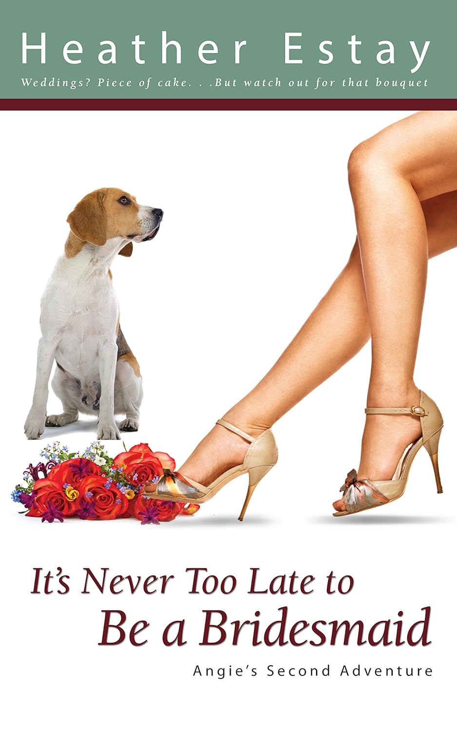 It's Never Too Late to Be a Bridesmaid: (Humorous Fiction)      Kindle Edition