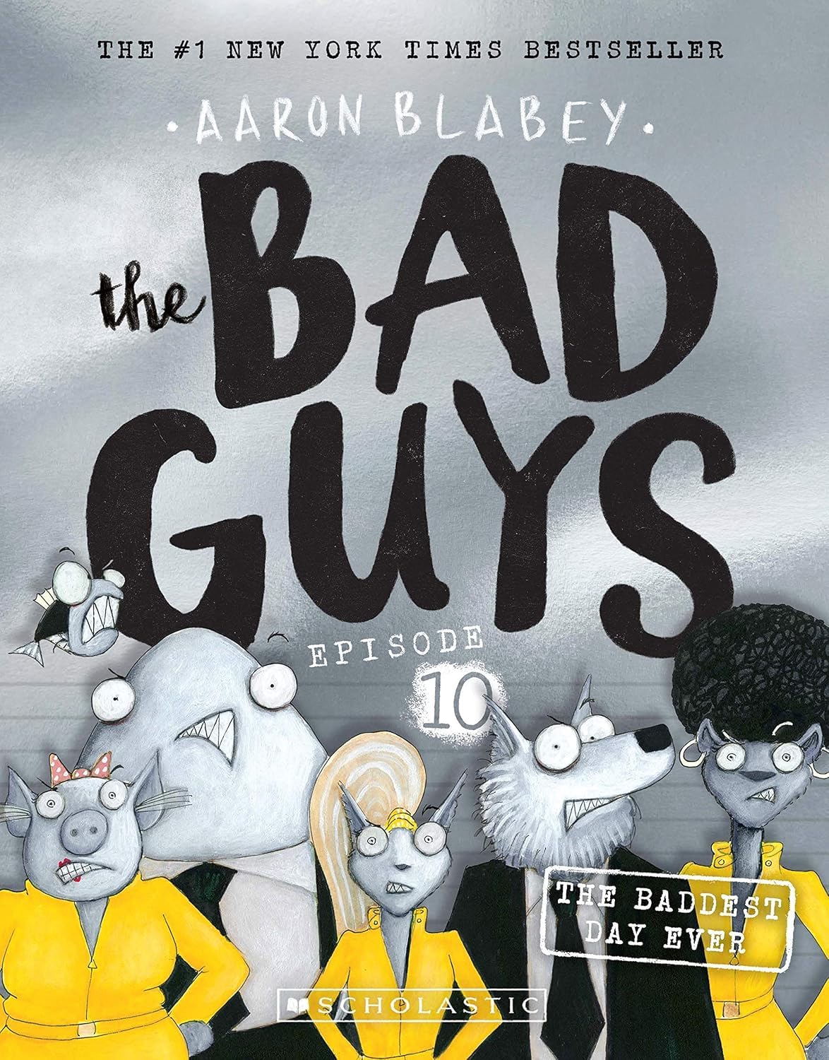 The Bad Guys Episode 10 [Paperback]