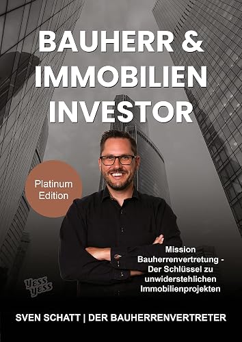Bauherr &amp; Immobilien Investor: Mission Bauherrenvertretung - Der Schlüssel zu unwiderstehlichen Immobilienprojekten