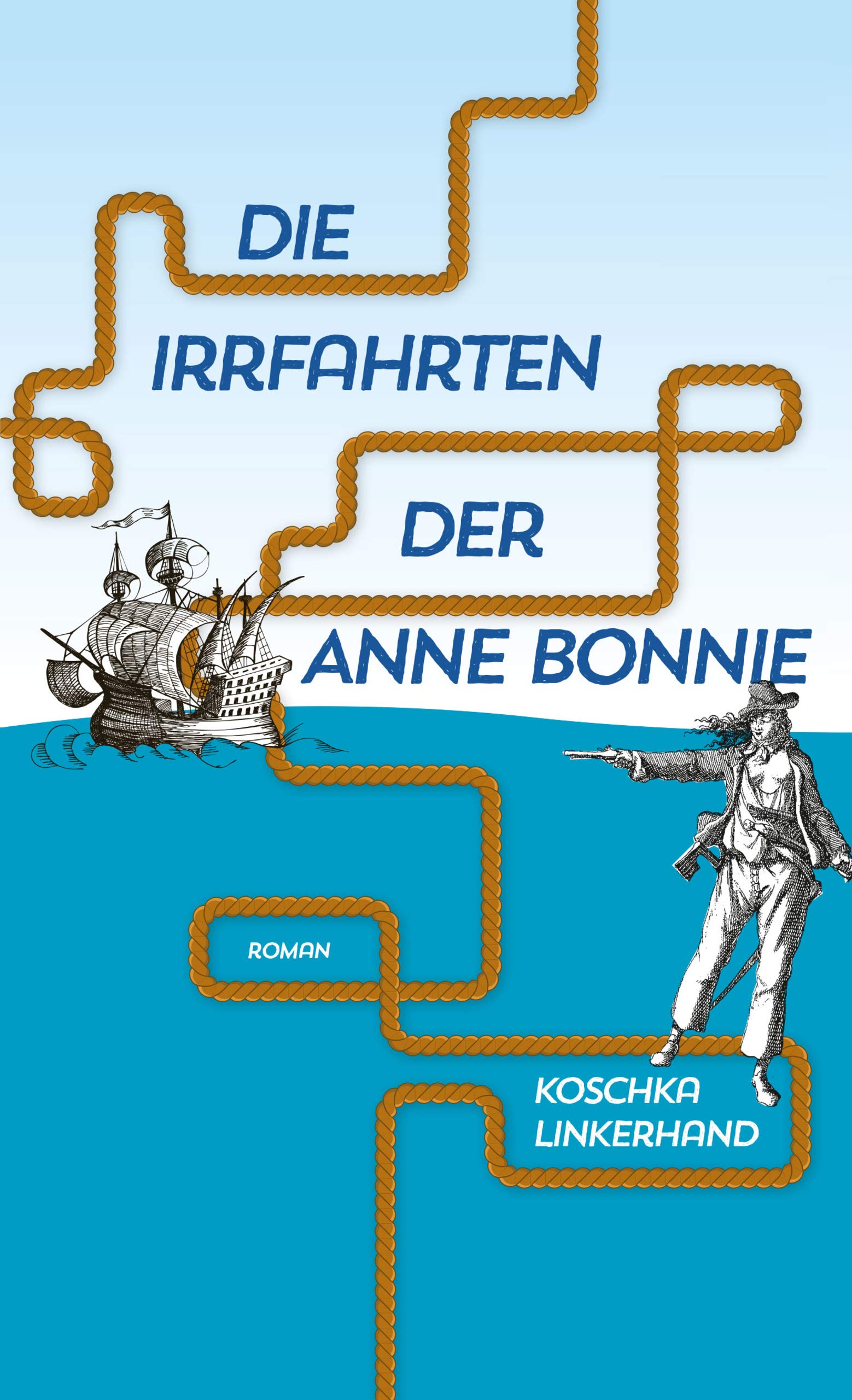 Die Irrfahrten der Anne Bonnie: Roman (German Edition)