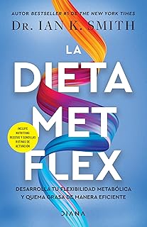 La dieta Met Flex: La revolución metabólica / The Met Flex Diet (Spanish Edition)