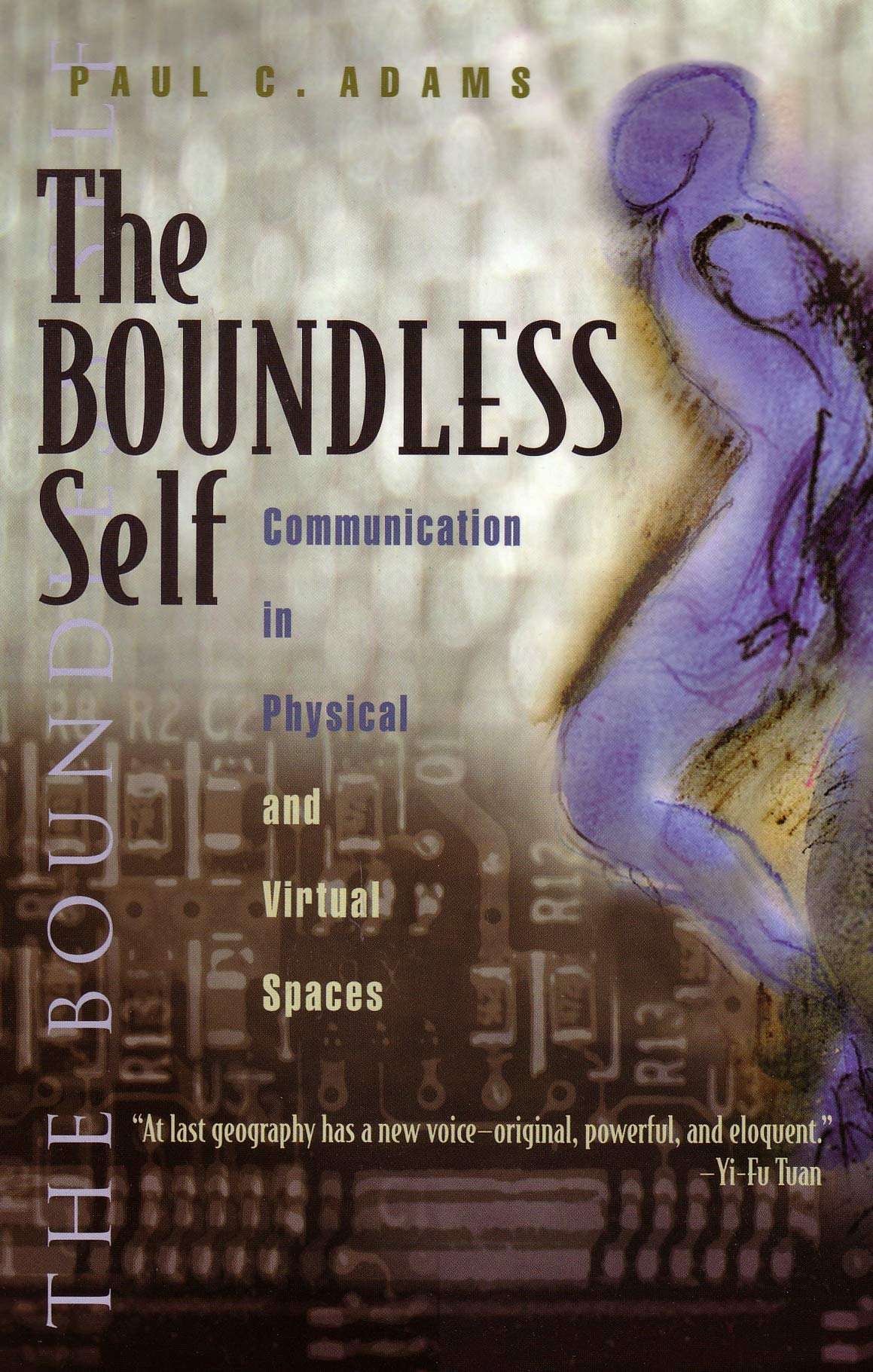 Buy The Boundless Self: Communication In Physical And Virtual Spaces (SPACE, PLACE, AND SOCIETY) — BookShops.in