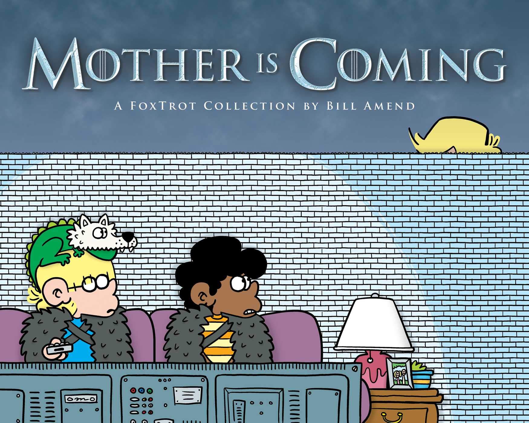 Mother Is Coming: A Foxtrot Collection by Bill Amend