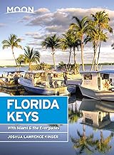 Moon Florida Keys: With Miami & the Everglades (Travel Guide) By Joshua Lawrence Kinser