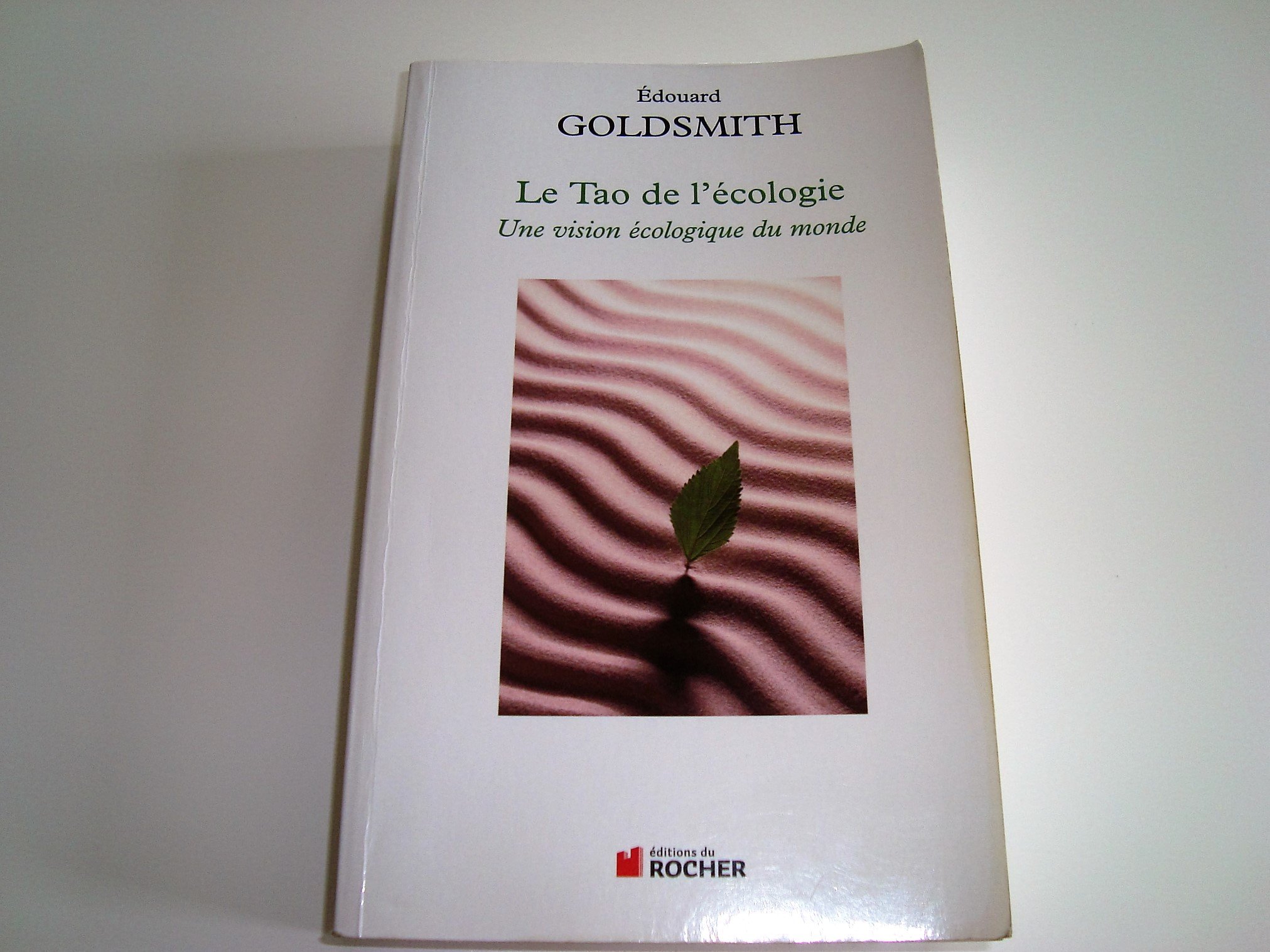 Le Tao de l'écologie: Une vision écologique du monde