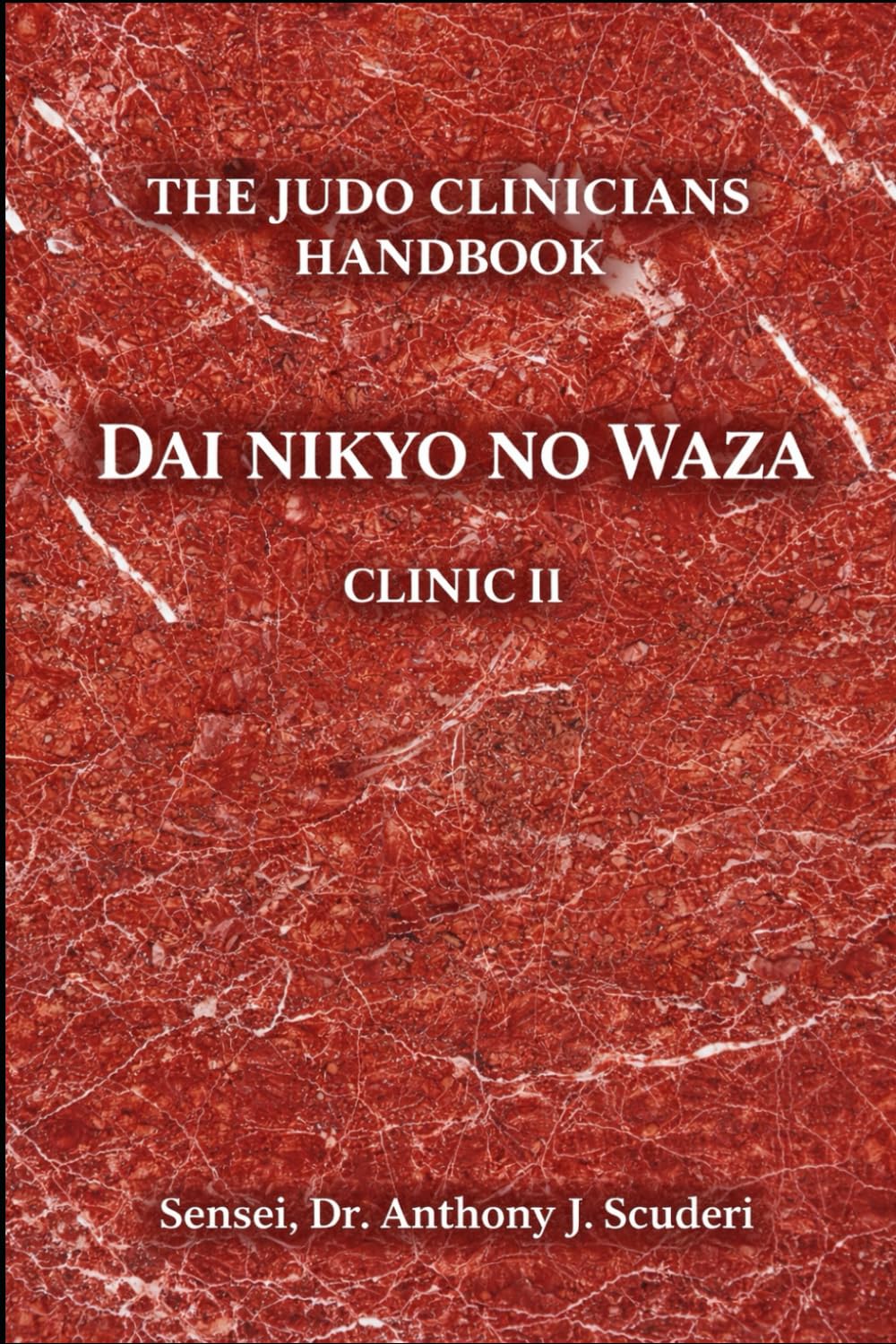 The Judo Clinician's Handbook: Dai Nikyo no Waza - Clinic 2