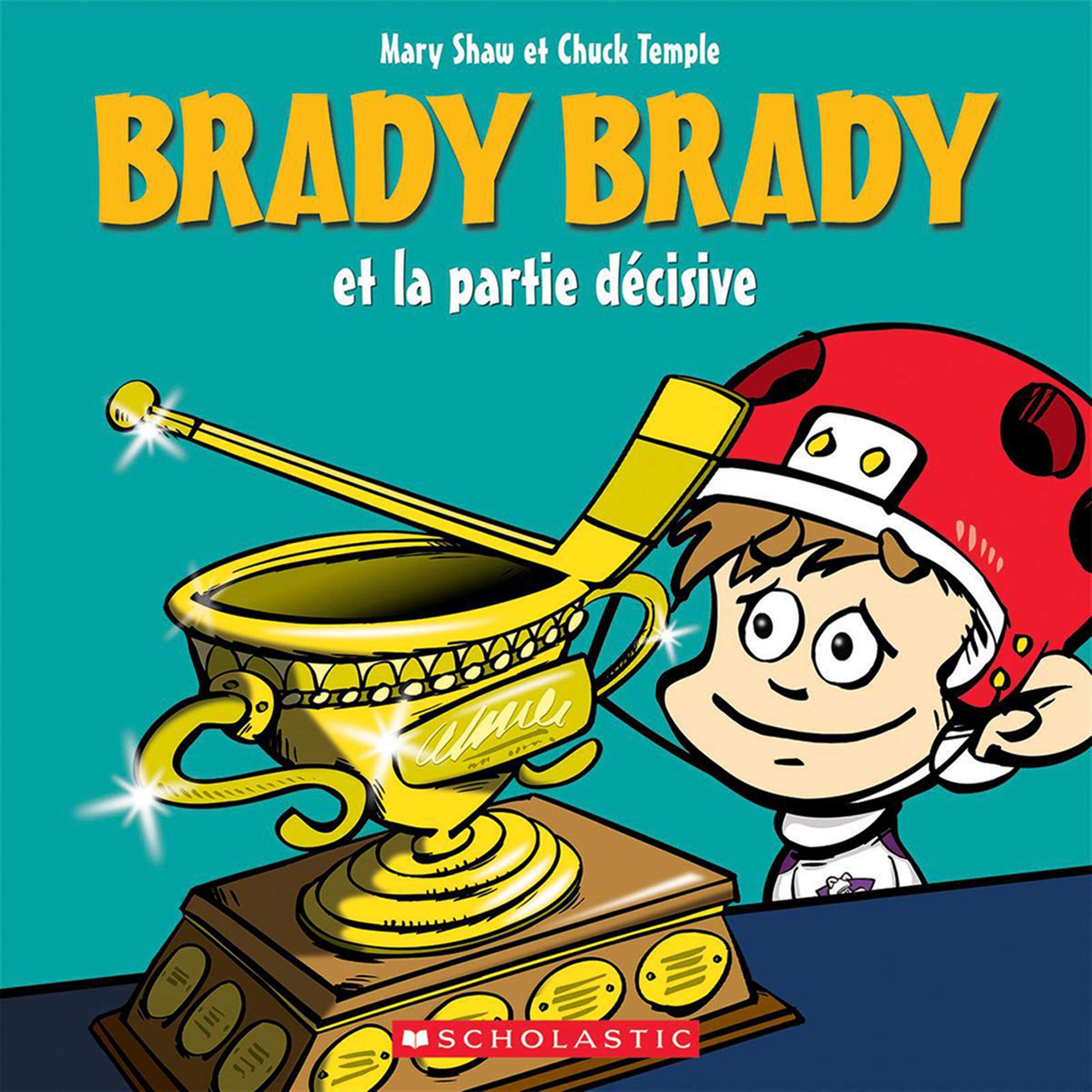 Brady Brady et la partie décisive Shaw, Mary and Temple, Chuck