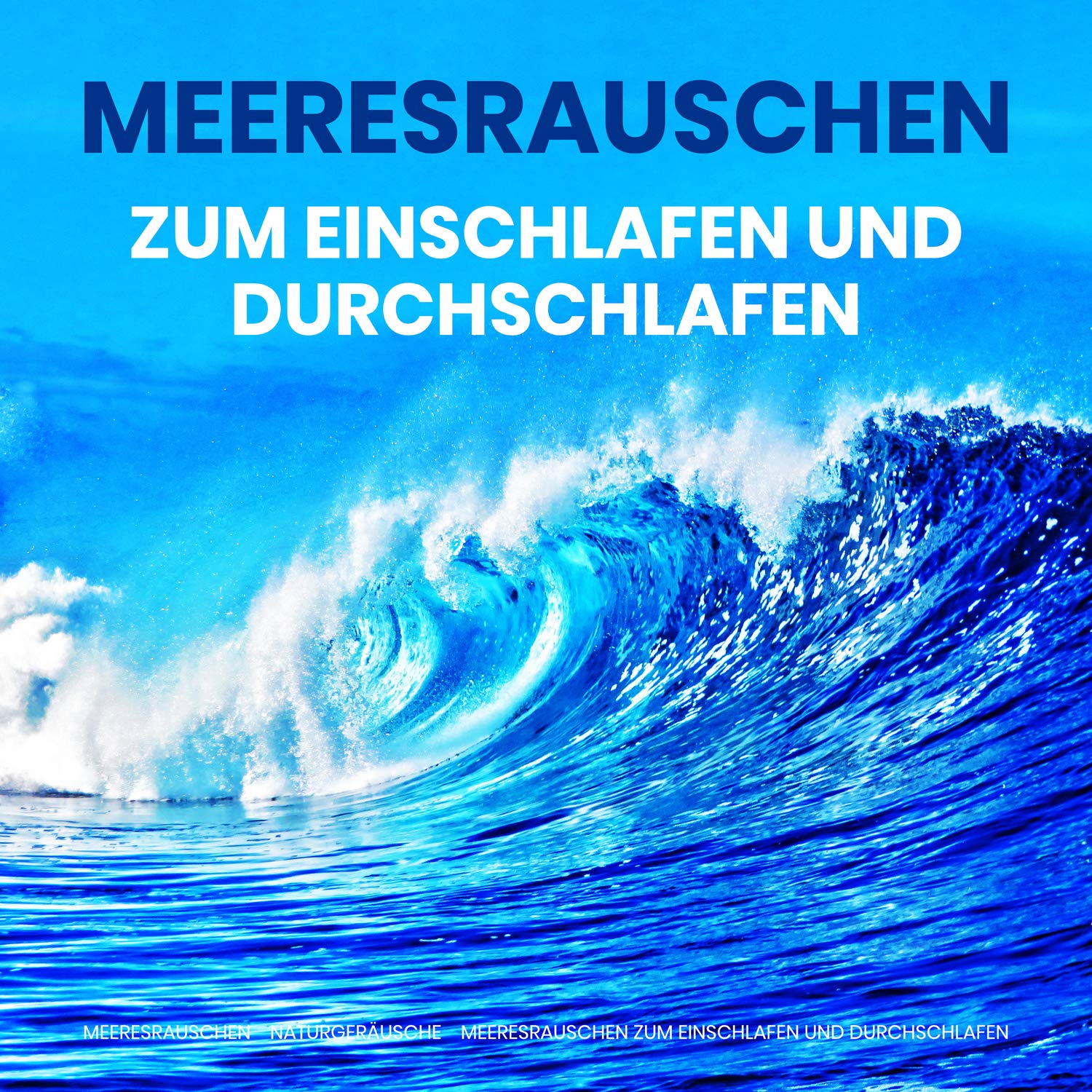 Meeresrauschen zum Einschlafen und Durchschlafen