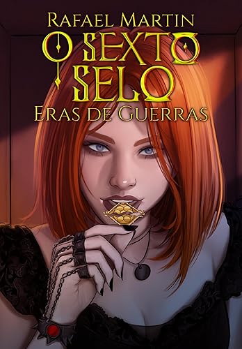 O Sexto Selo Eras de Guerras Livro 4 (Portuguese Edition)