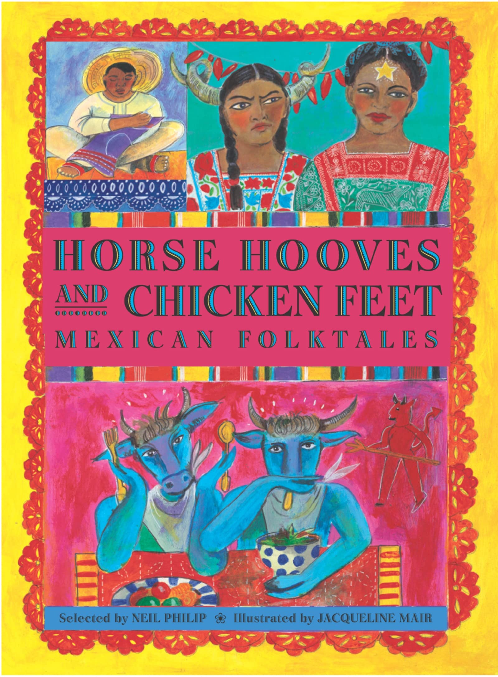 Horse Hooves and Chicken Feet: Mexican Folktales