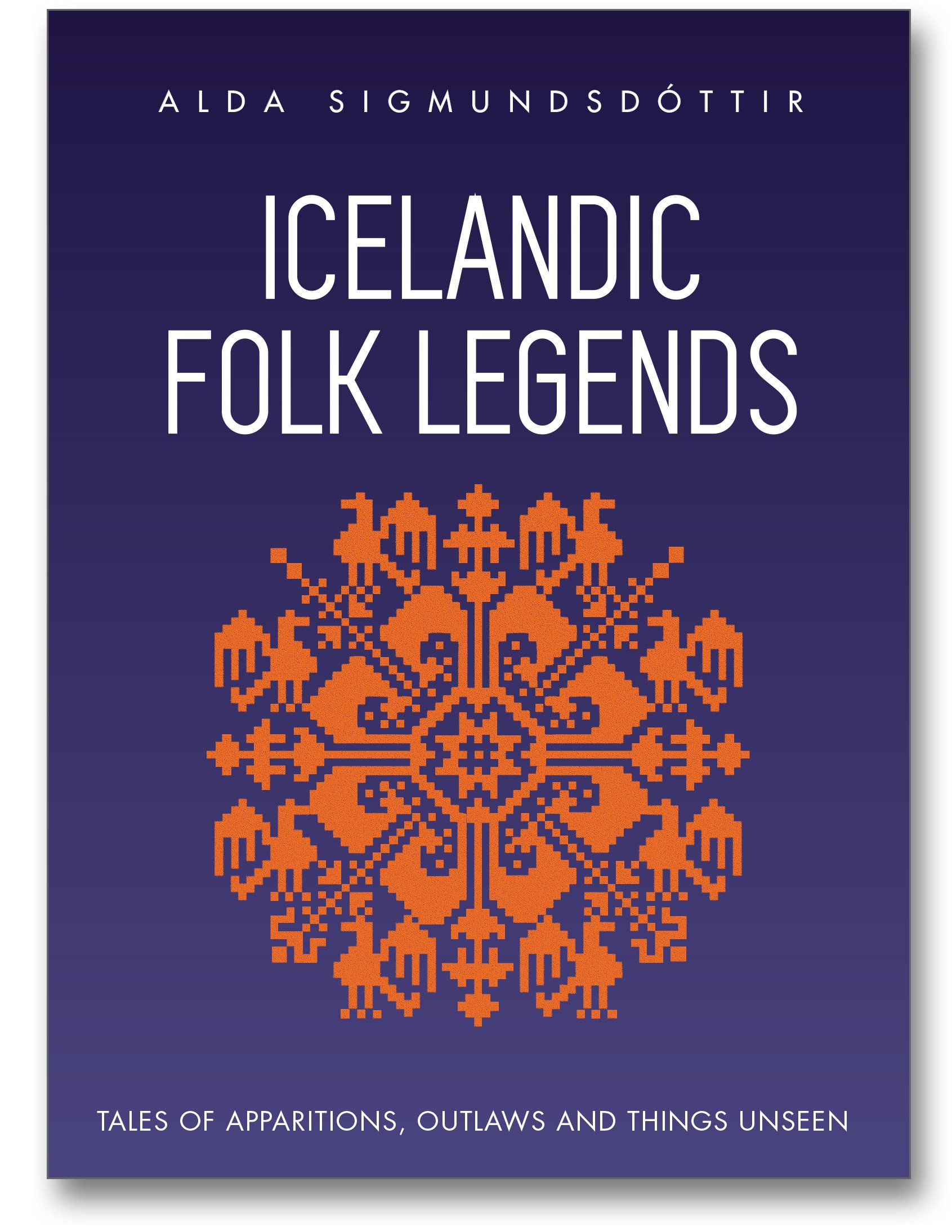 Icelandic Folk Legends: Tales of apparitions, outlaws and things unseen