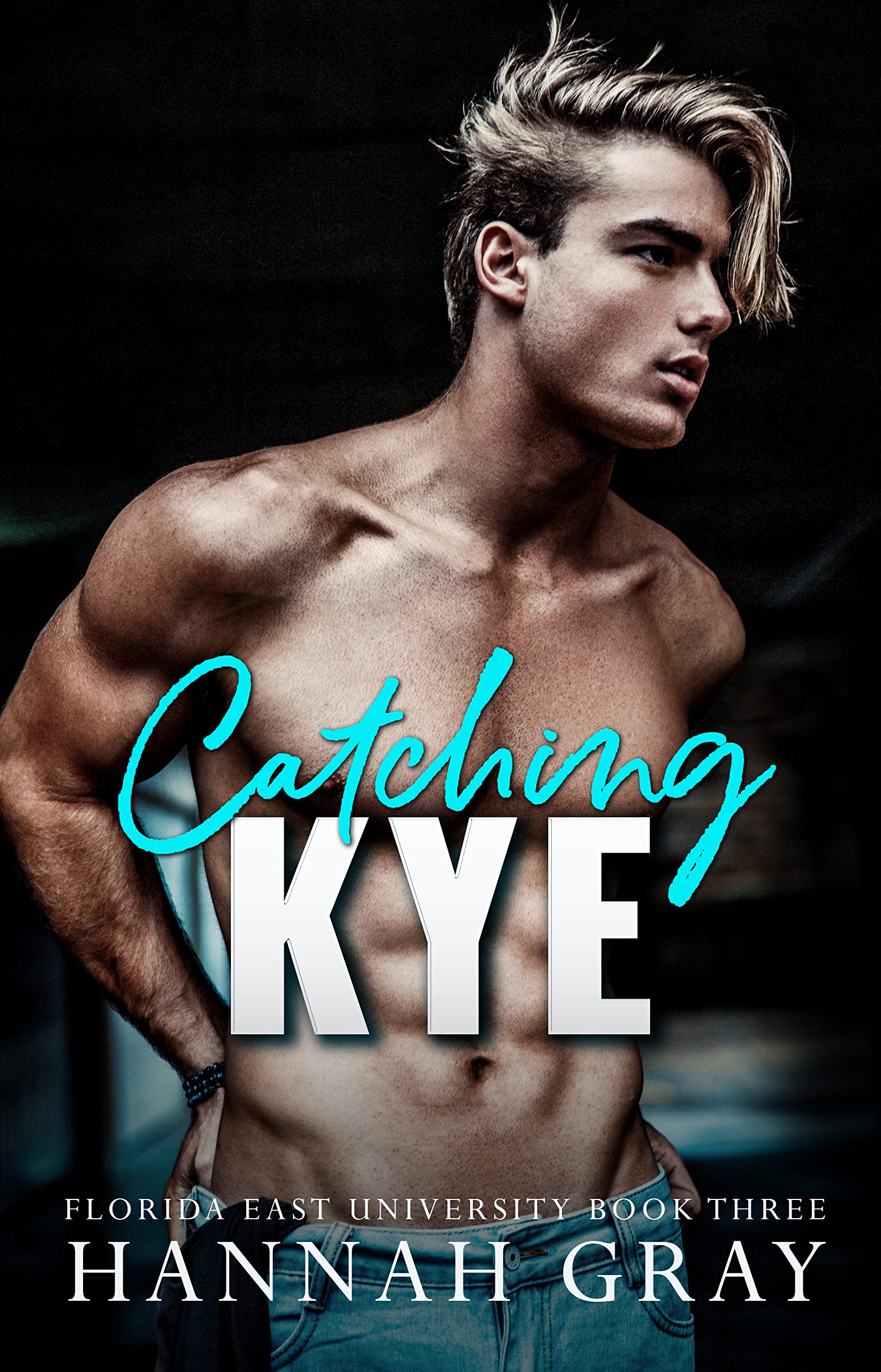 Catching Kye: A Brother's Best Friend Romance (Florida East University Book 3)