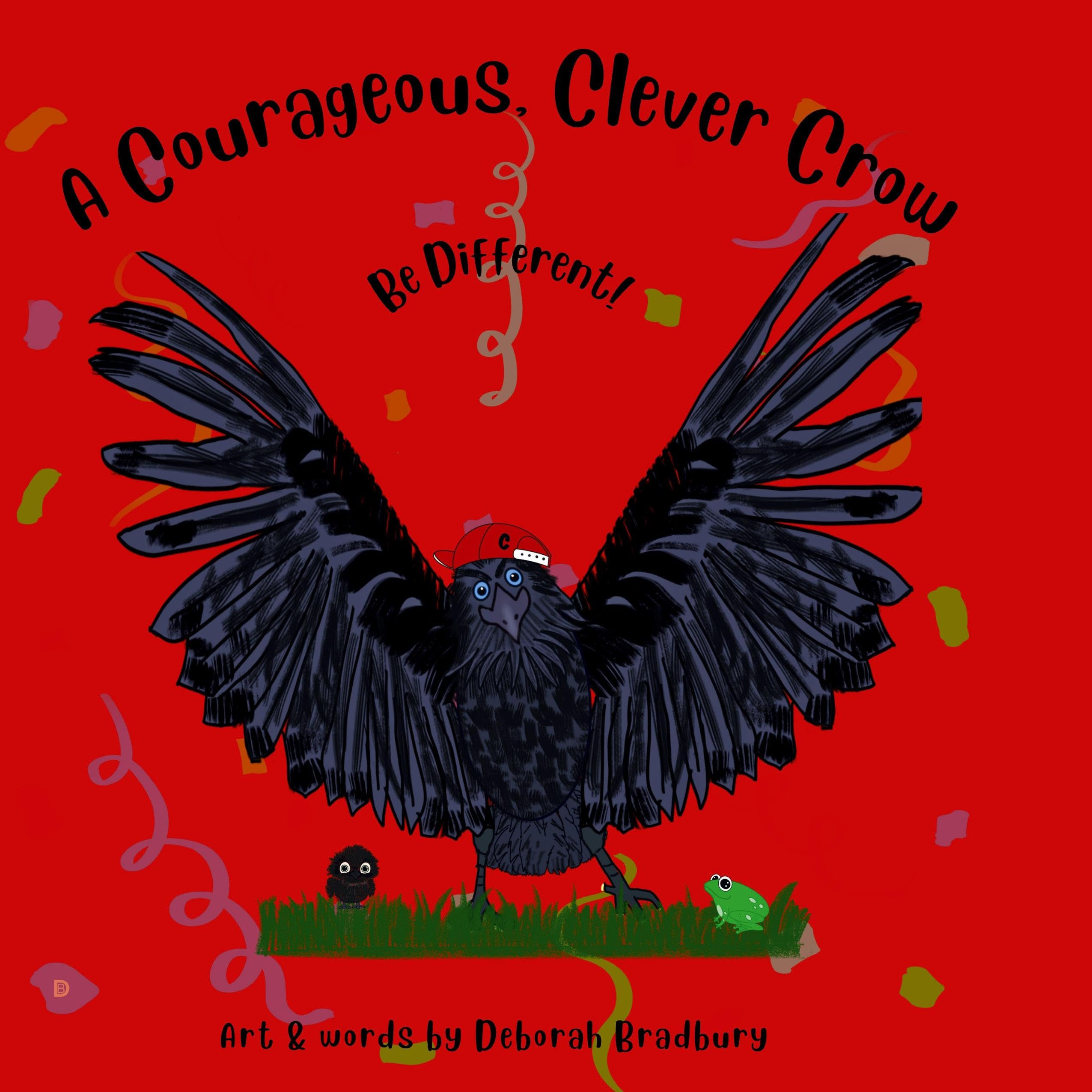 A Courageous, Clever Crow: Be Different!