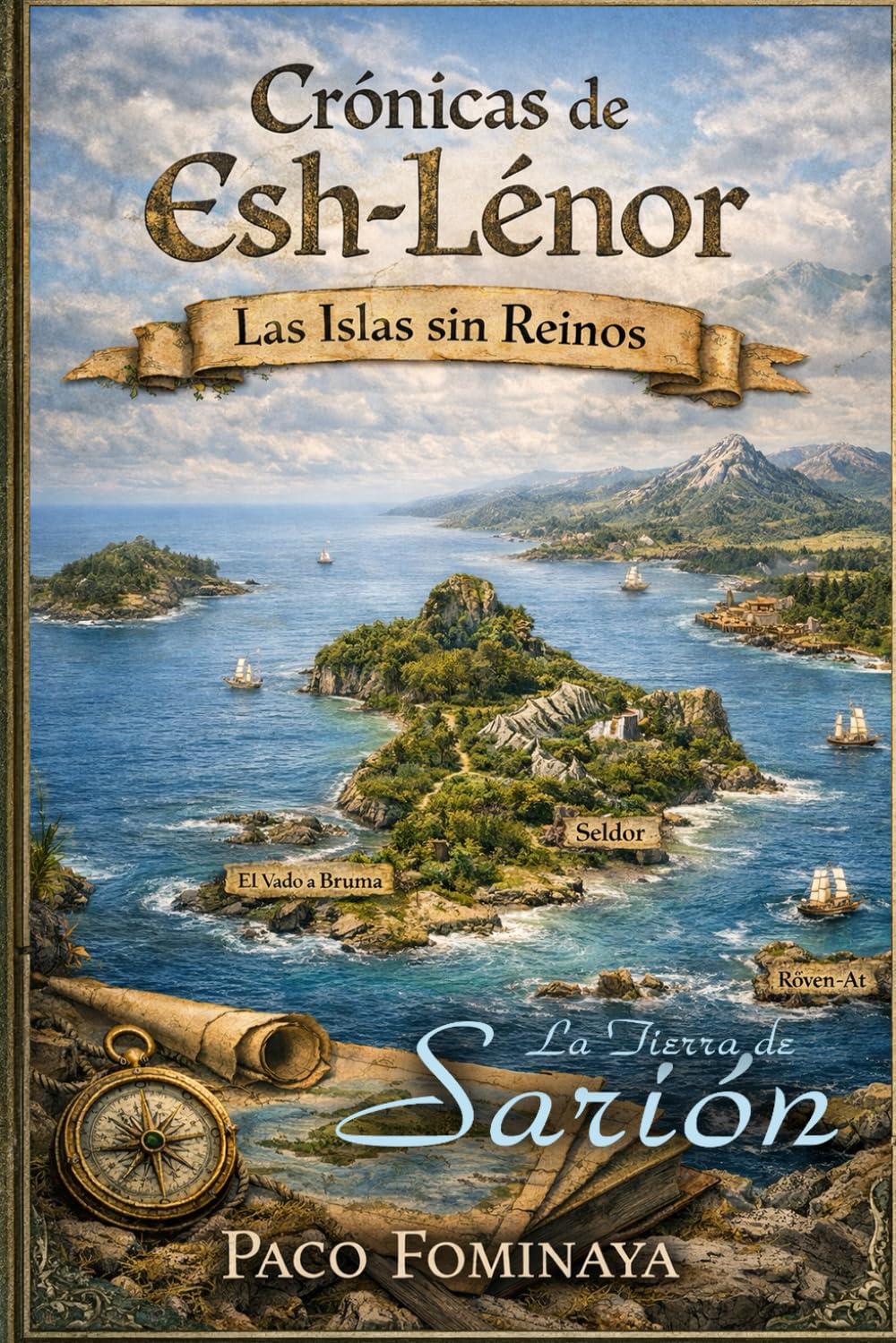 Crónicas de Esh-Lénor: Las Islas sin Reinos (La Tierra de Sarión)
