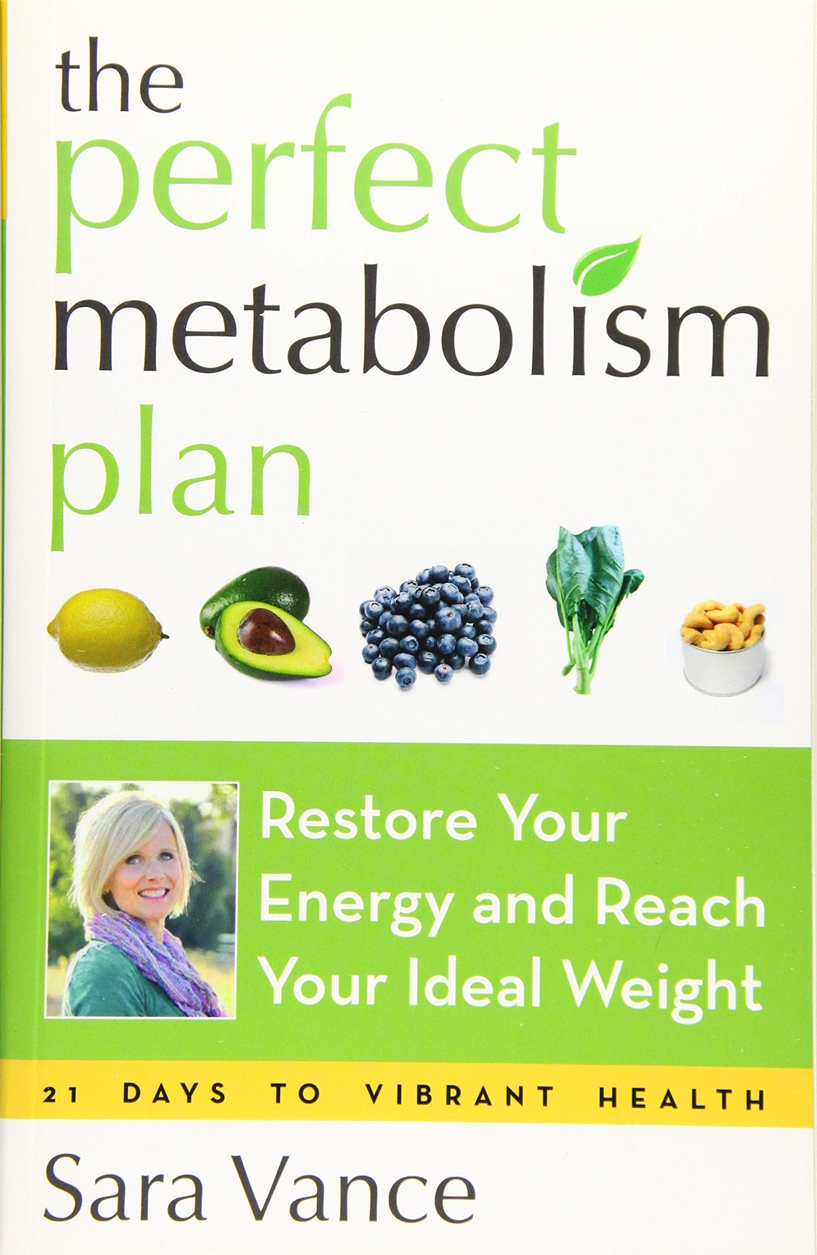 The Perfect Metabolism Plan: Restore Your Energy and Reach Your Ideal Weight (for Readers of How Not to Diet and Wired to Eat)