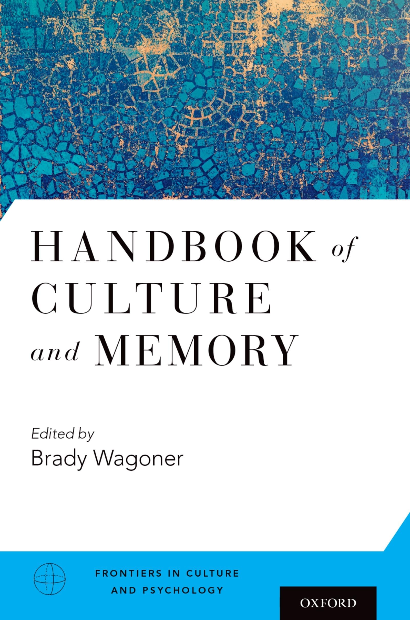 Handbook of Culture and Memory (Frontiers in Culture and Psychology)