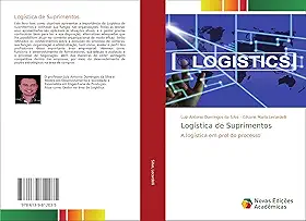 Logística de Suprimentos: A logística em prol do processo