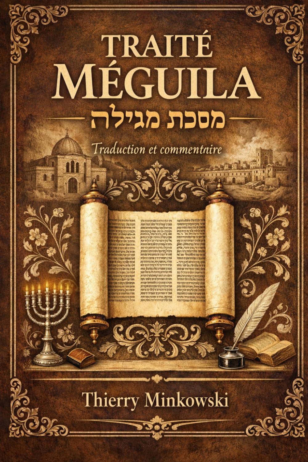TRAITÉ MÉGUILA: Du Talmud de Babylone Traduction française intégrale (Études du Talmud)