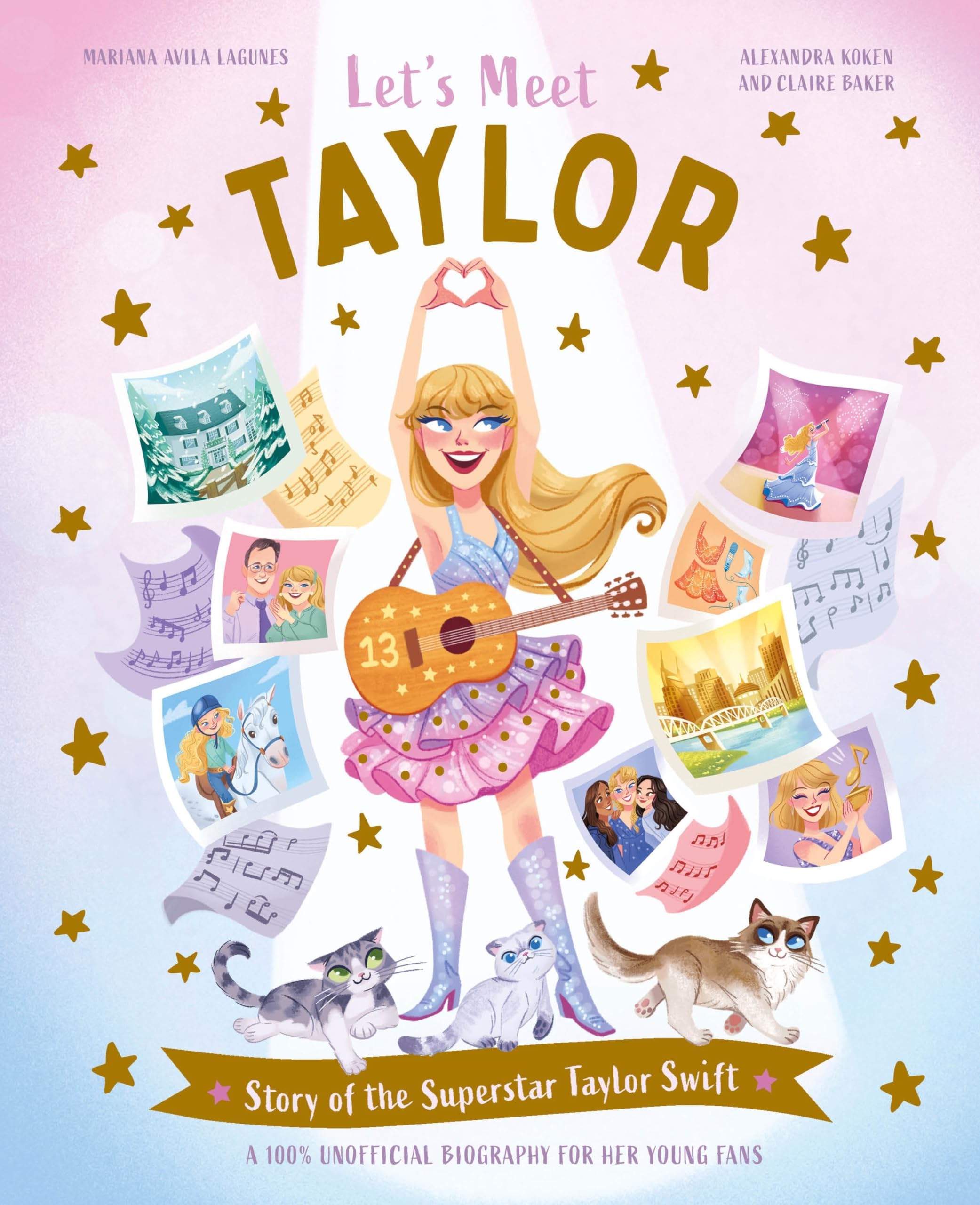 Let's Meet Taylor: Story of a Superstar. An Unofficial Biography for Her Young Fans: 1
