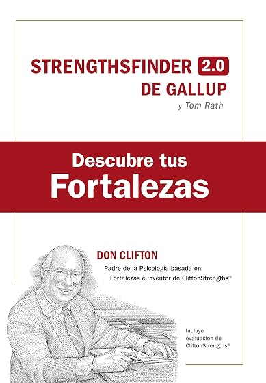 Descubre tus fortalezas: Con evaluación CliftonStrengths