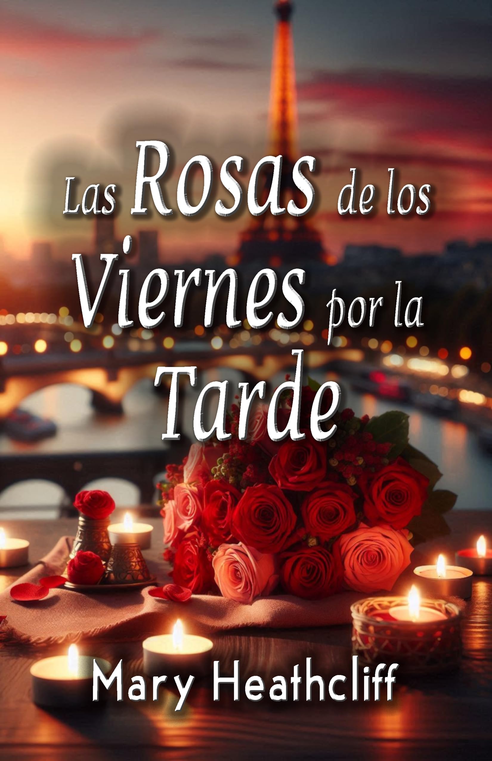 Las Rosas de los Viernes por la Tarde (Amor y Mentiras nº 2) (Spanish Edition)