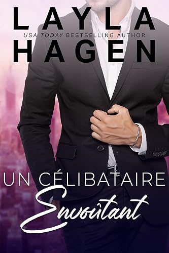 Un Célibataire Envoûtant (Des Célibataires Irrésistibles)