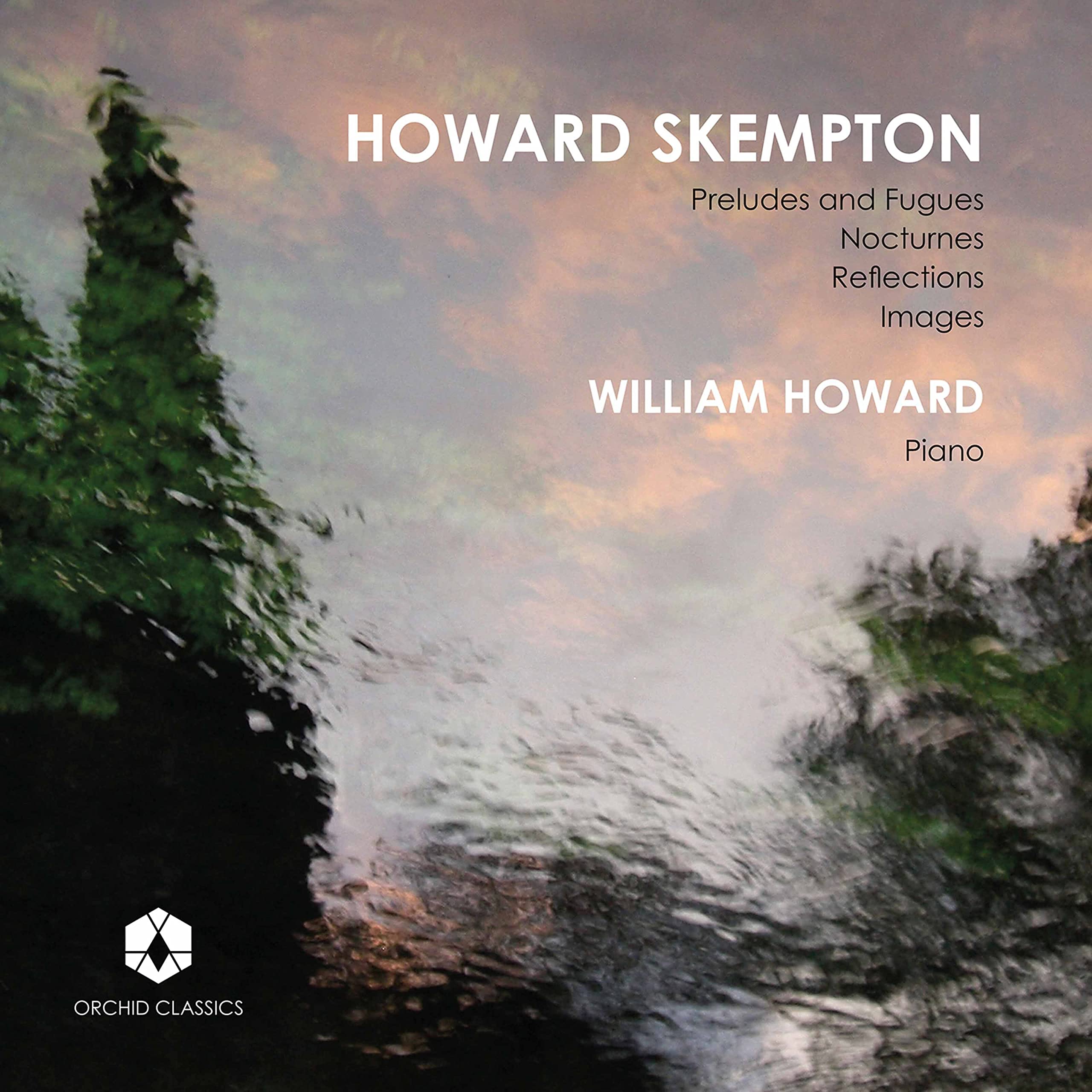 Howard Skempton: Preludes and Fugues, Nocturnes, Reflections, Images