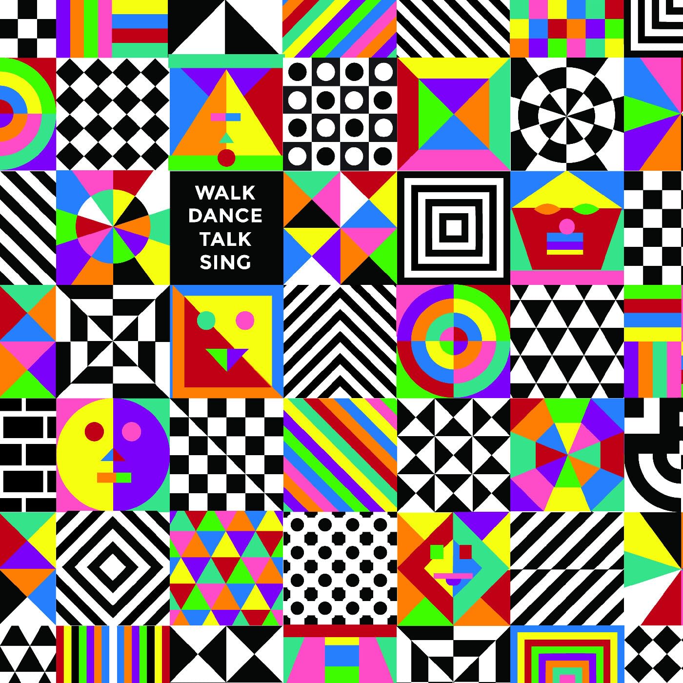 Walk Dance Talk Sing