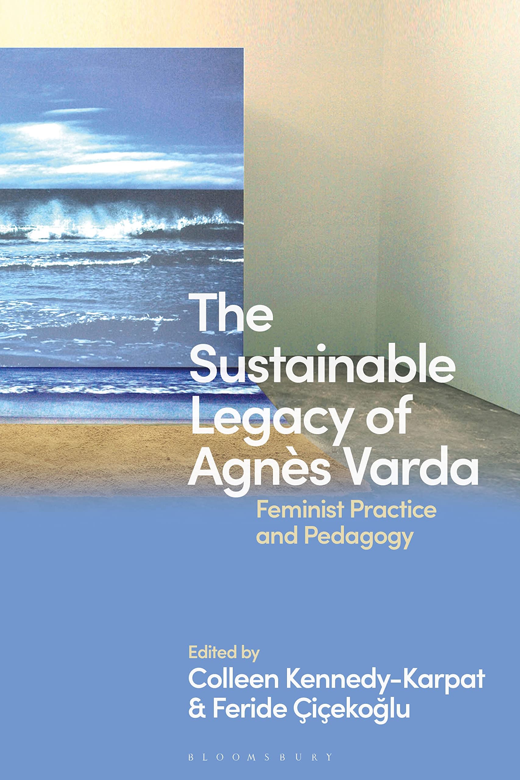 Sustainable Legacy of Agnès Varda, The: Feminist Practice and Pedagogy