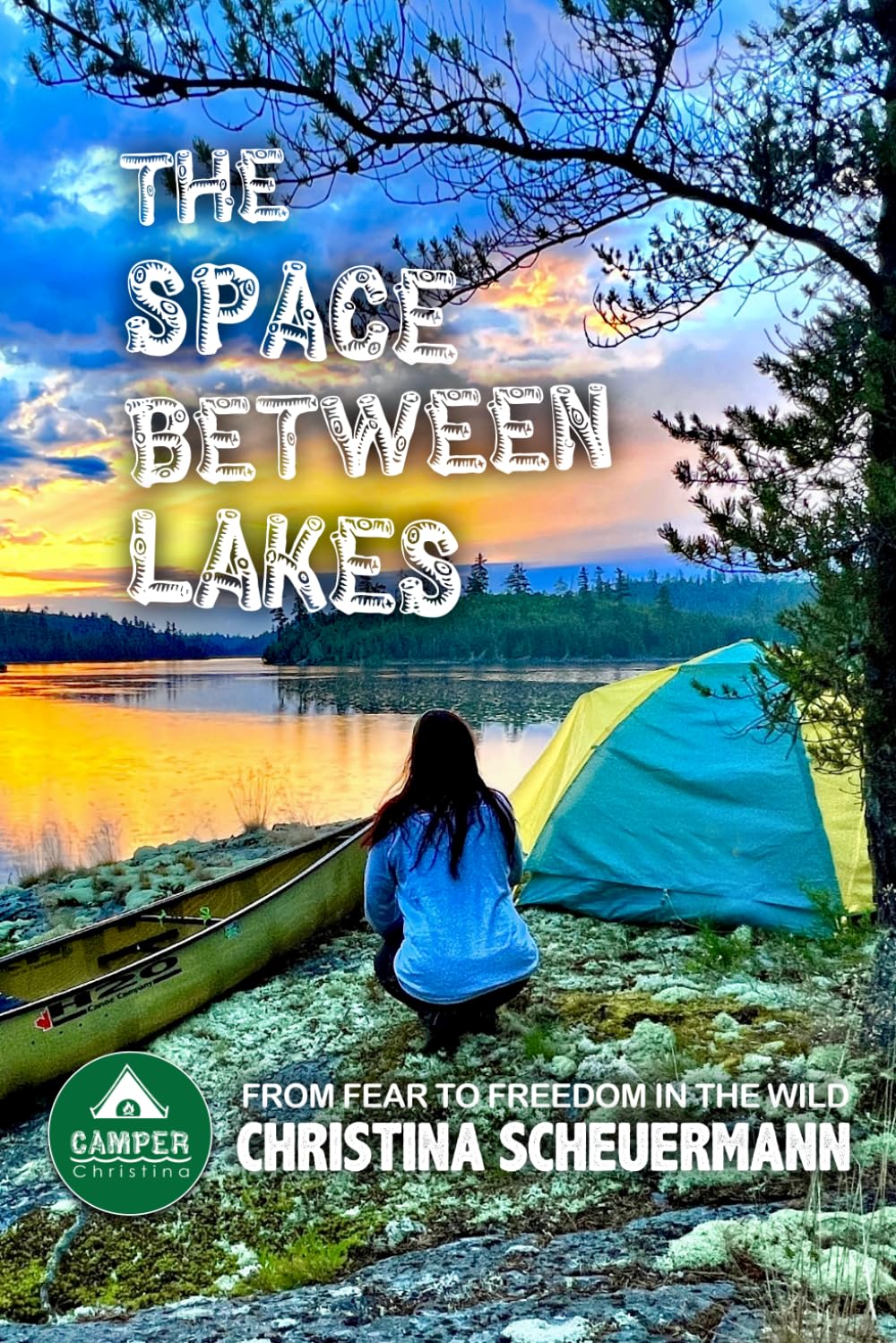 The Space Between Lakes: From Fear To Freedom In The Wild