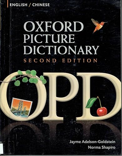 Oxford Picture Dictionary English-Chinese: Bilingual Dictionary for Chinese speaking teenage and adult students of English (Oxford Picture Dictionary 2E)