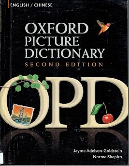 Oxford Picture Dictionary English-Chinese Bilingual Dictionary for Chinese speaking teenage and adult students of English