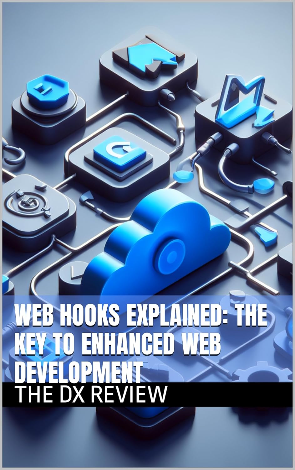Web Hooks Explained: The Key To Enhanced Web Development , DX Review ...