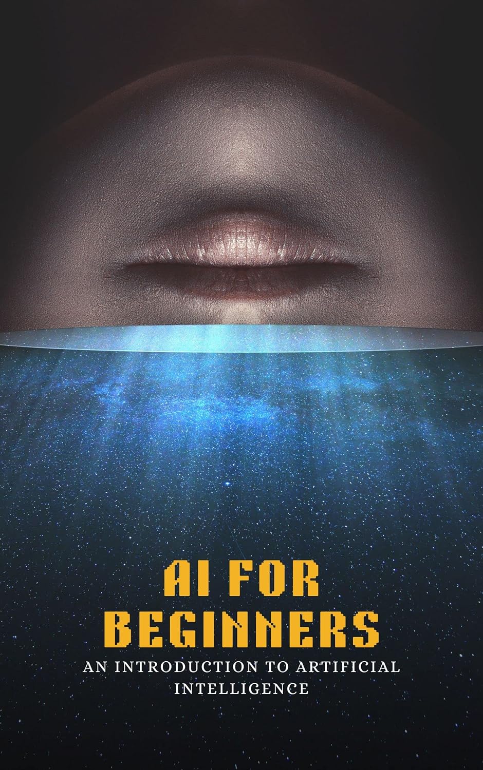 AI for beginners: AN INTRODUCTION TO ARTIFICIAL INTELLIGENCE eBook ...