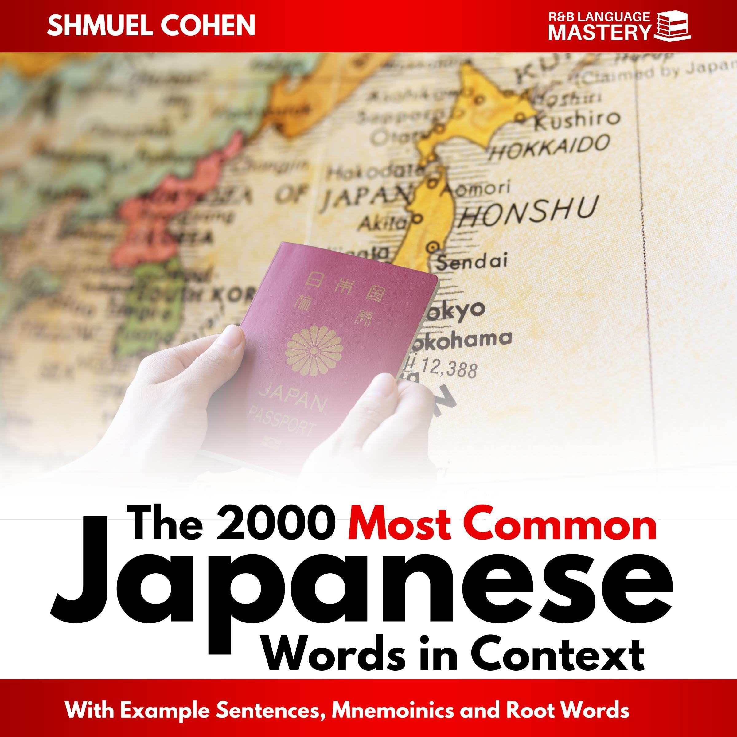 The 2000 Most Common Japanese Words in Context with Example Sentences, Mnemonics and Root Words
