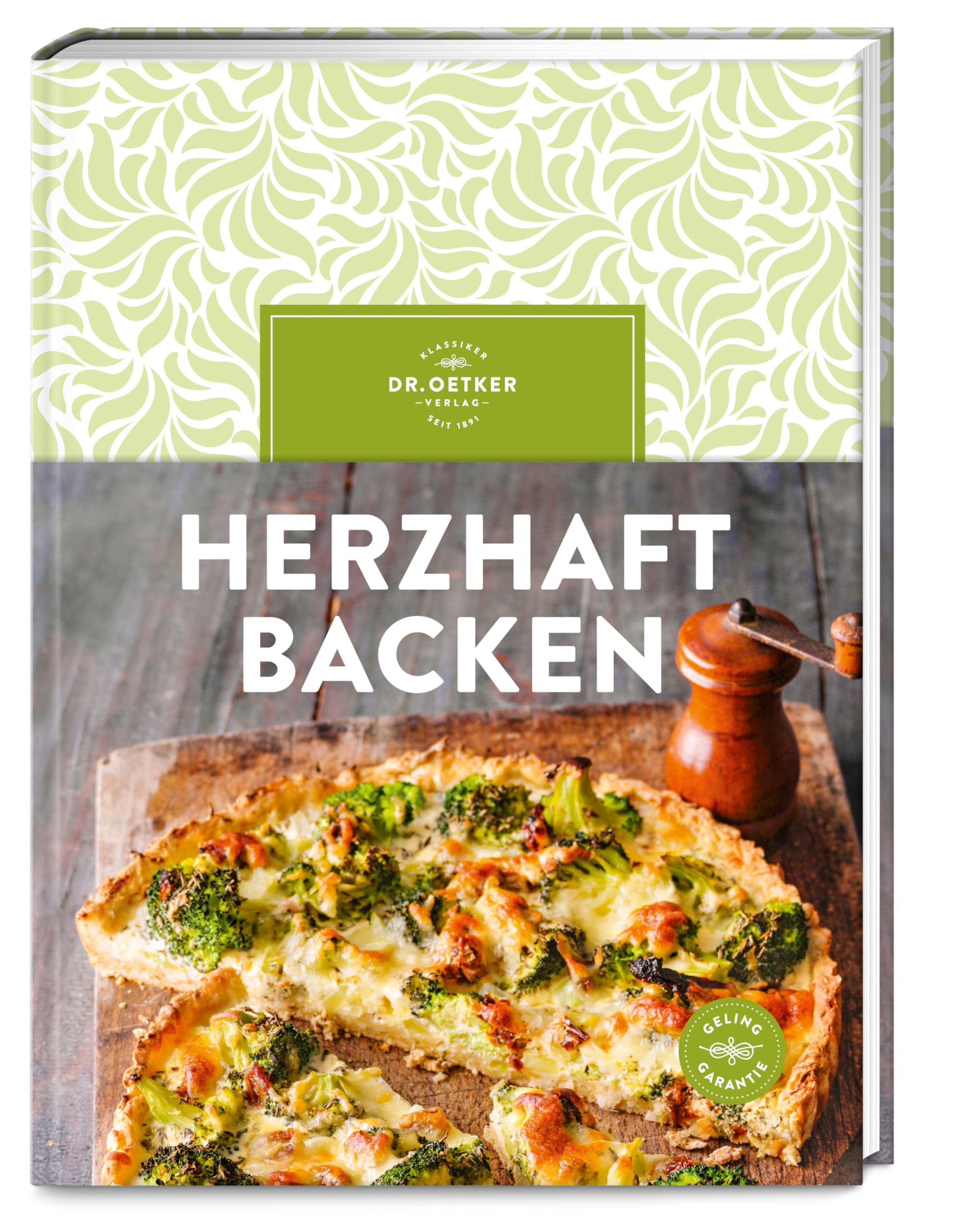 Herzhaft backen: Über 70 pikante Rezepte von Pizza über