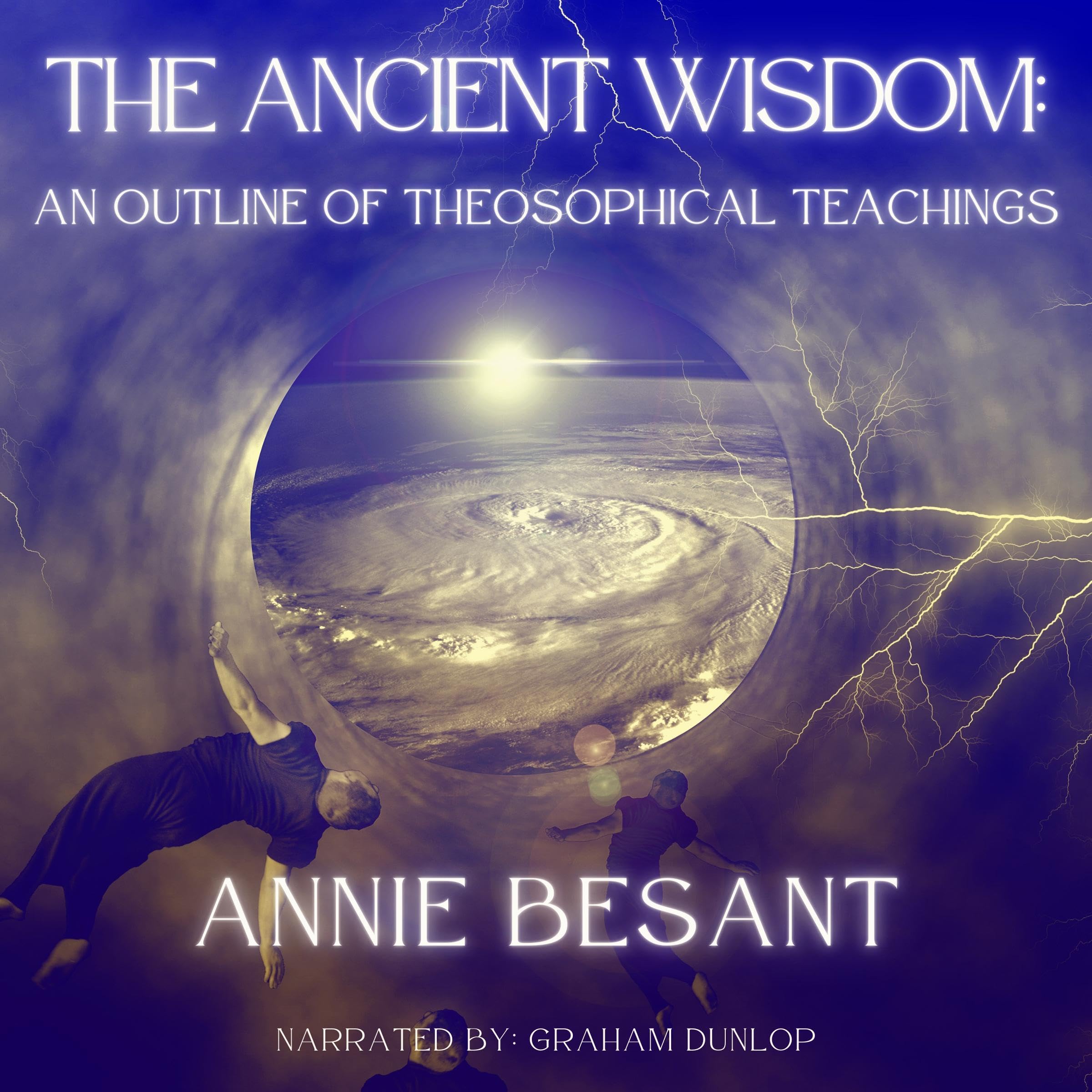 The Ancient Wisdom by Annie Wood Besant