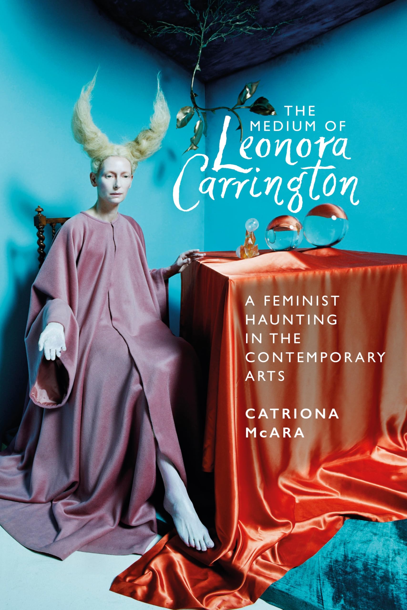 The Medium of Leonora Carrington : A Feminist Haunting in the Contemporary Arts