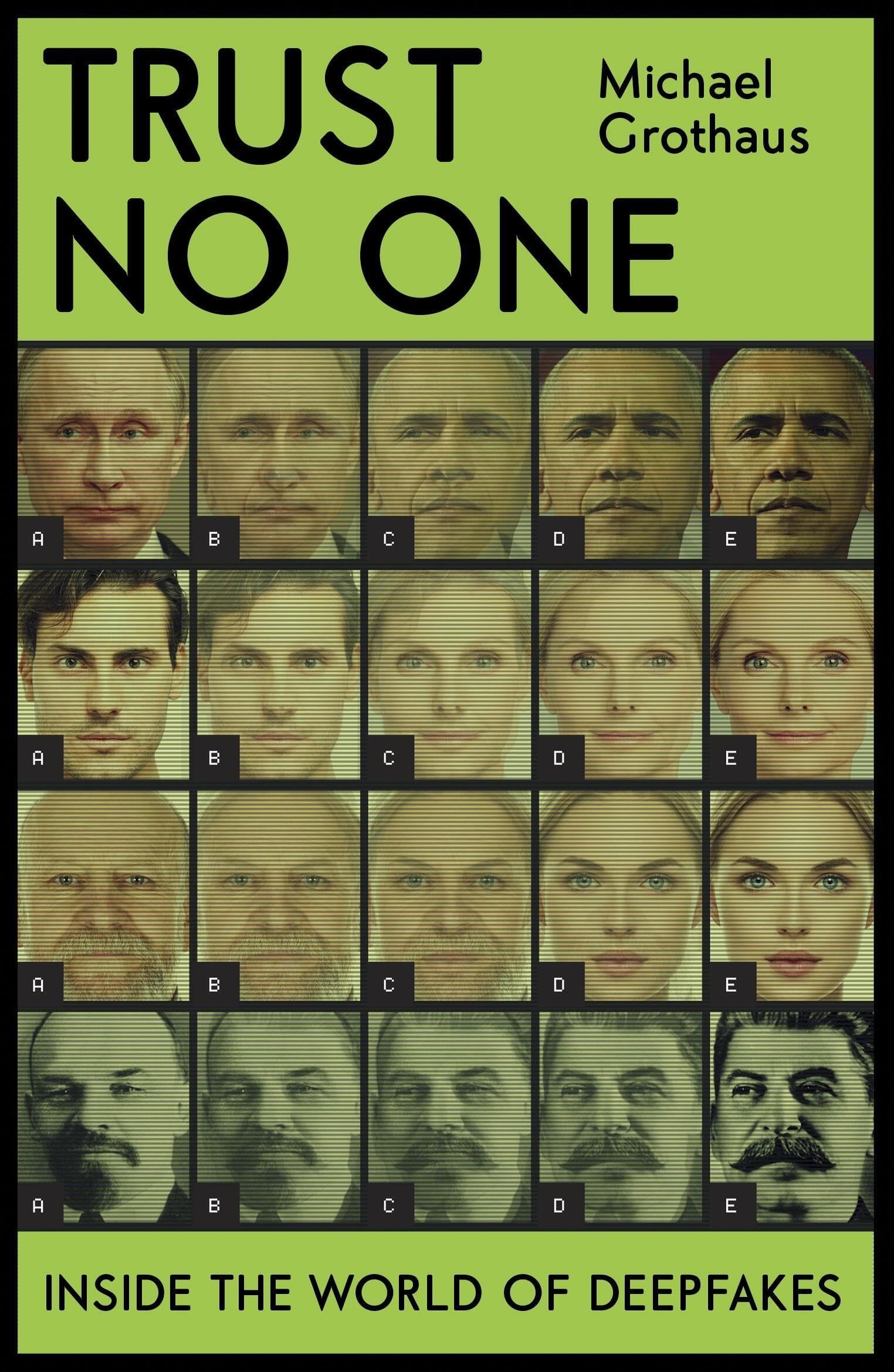 Trust No One: Inside the World of Deepfakes,Grothaus, Michael Mi