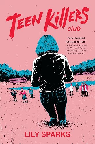 Teen Killers Club: A Novel (Teen Killers Club series)
