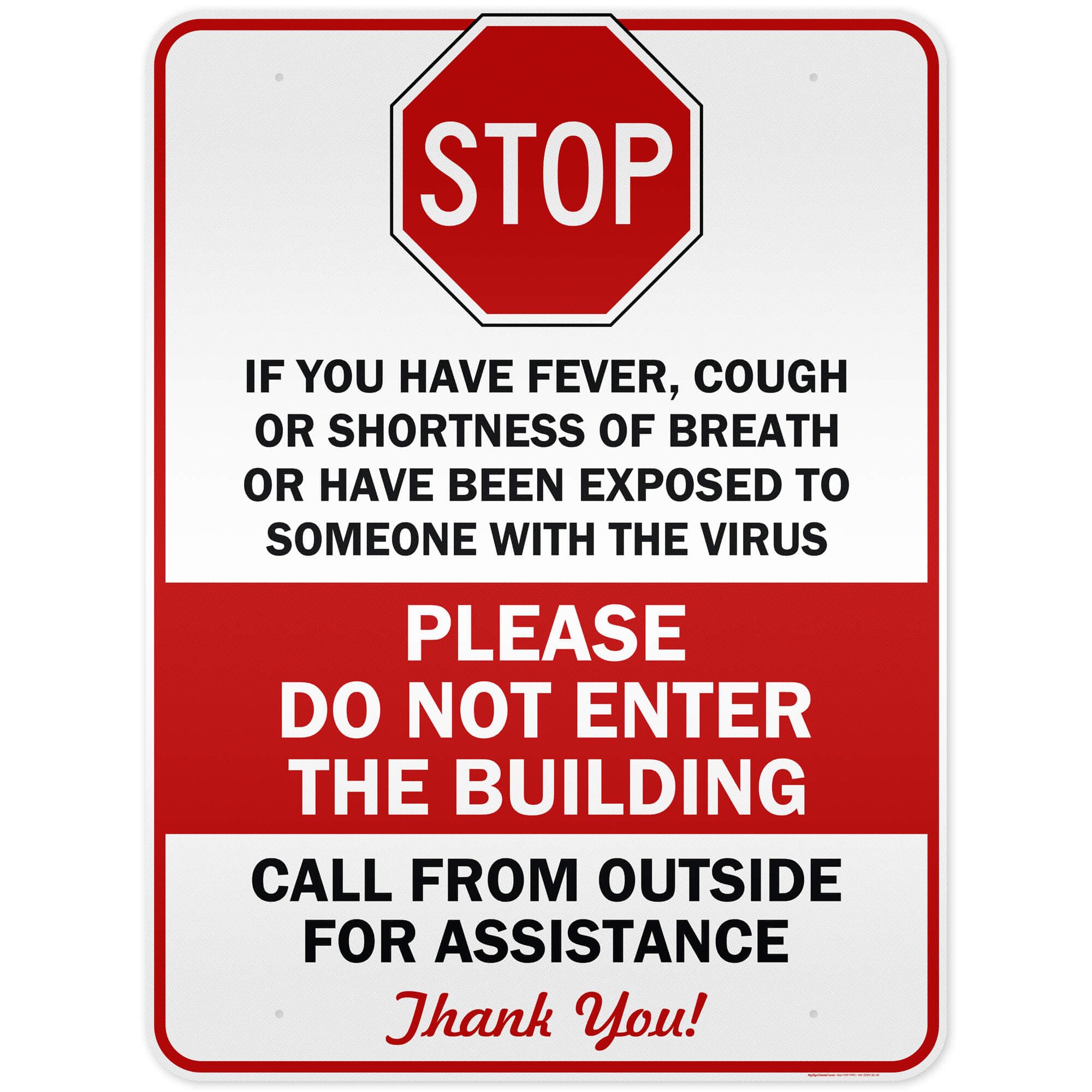 Stop If You Have Fever, Cough Or Shortness Of Breath Or Have Been Exposed To Someone With The Virus Please Do Not Enter The Building Call From Outside For Assistance Sign, 36x48 Inches, Reflective, Rust Free DiBound, Fade Resistant, Made in USA by My Sign Center