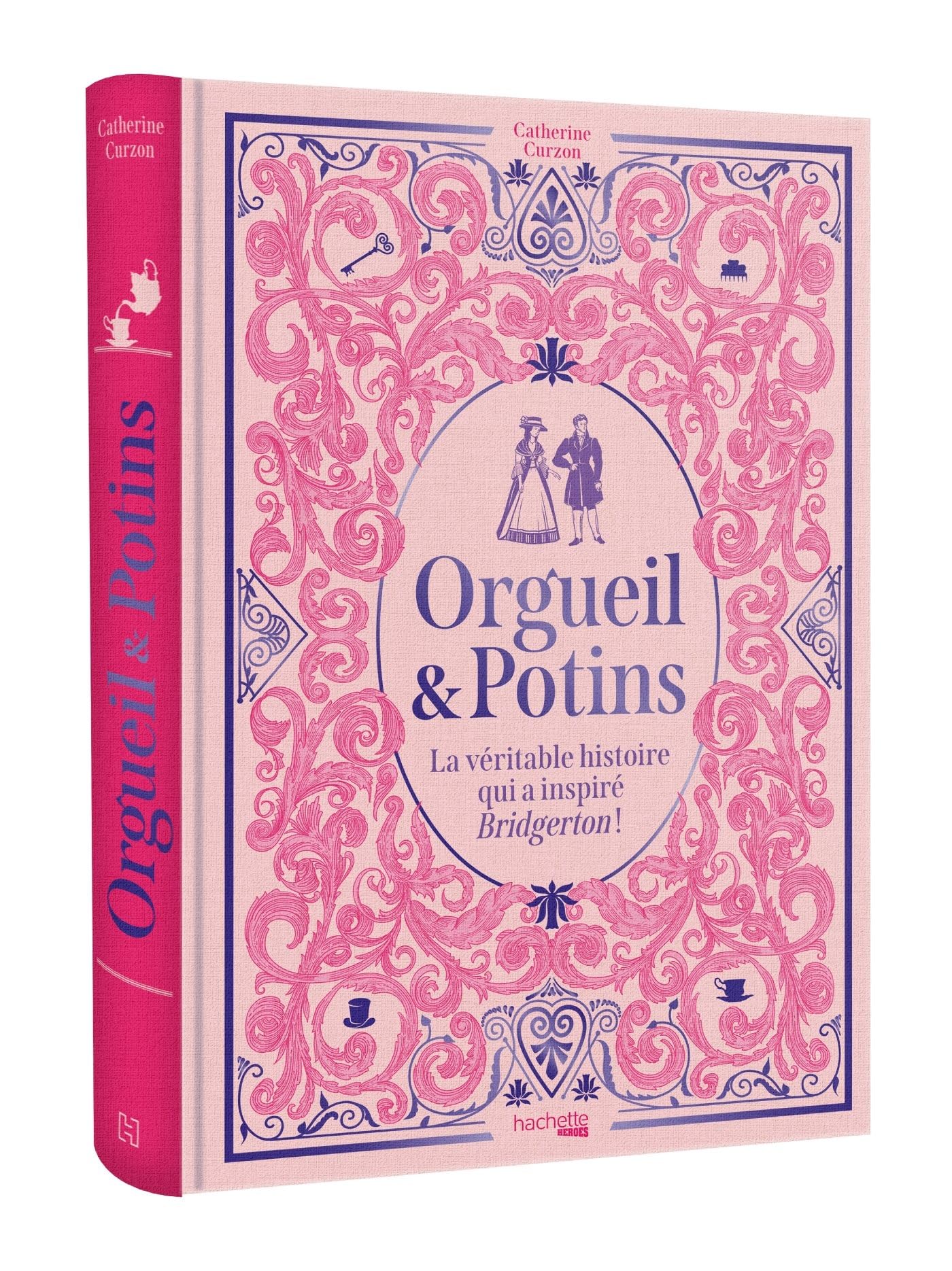 Orgueil & Potins - La véritable histoire qui a inspiré Bridgerton !