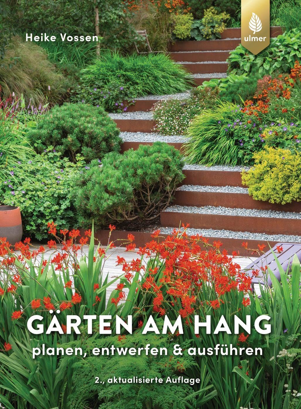 Gärten am Hang: planen, entwerfen & ausführen