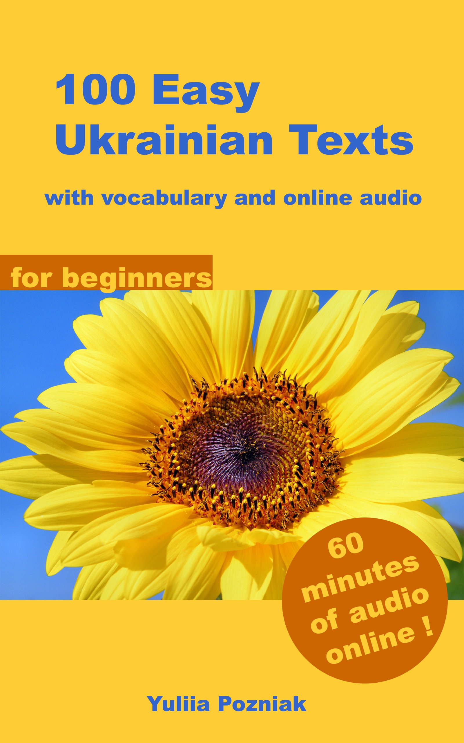 100 Easy Ukrainian Texts: with vocabulary and online audio (for beginners) (Ukrainian Language Learning With Audio Book 2)