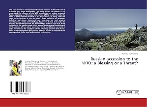 Russian accession to the WTO: a Blessing or a Threat?