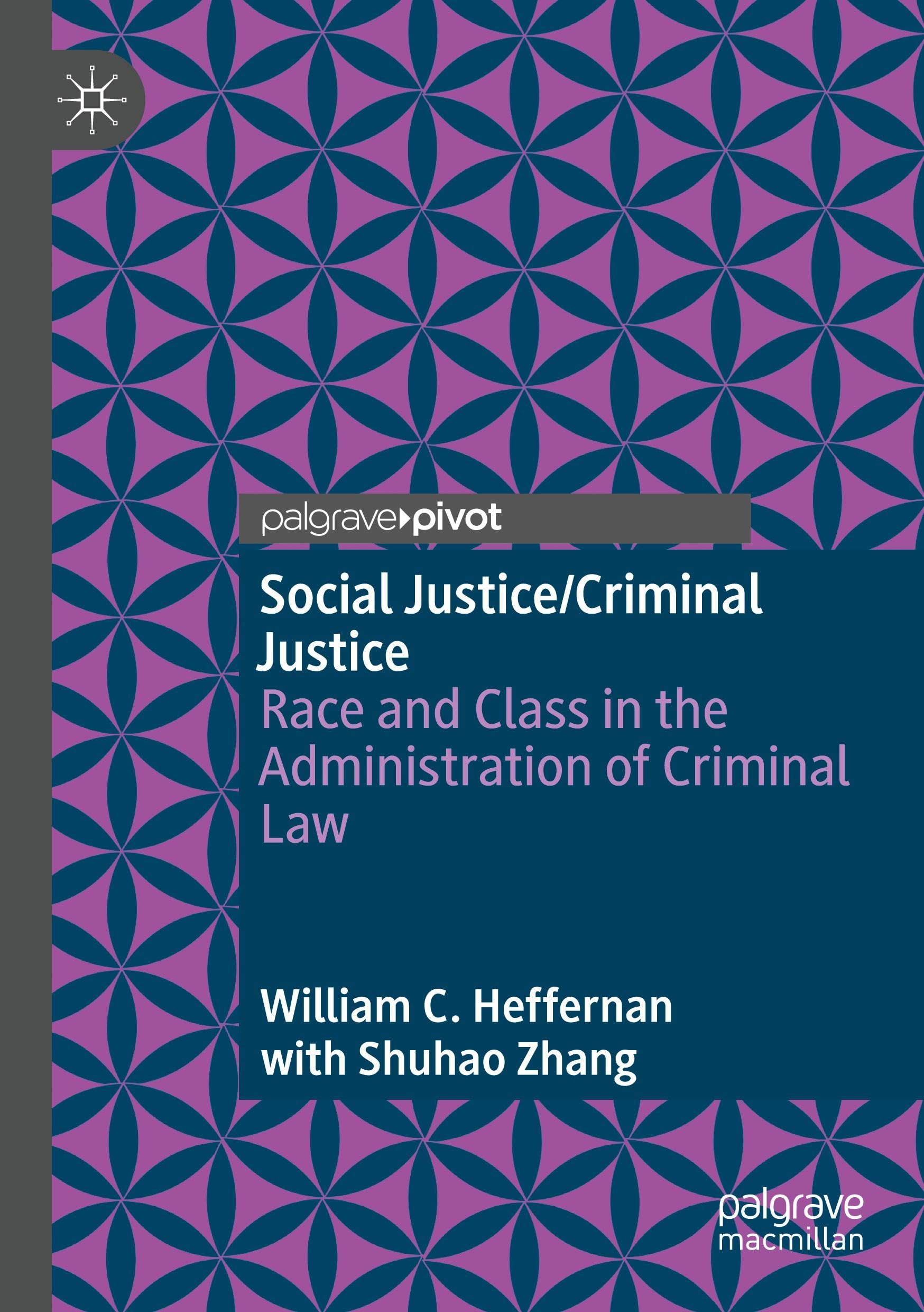 Social Justice/Criminal Justice: Race and Class in the Administration of Criminal Law