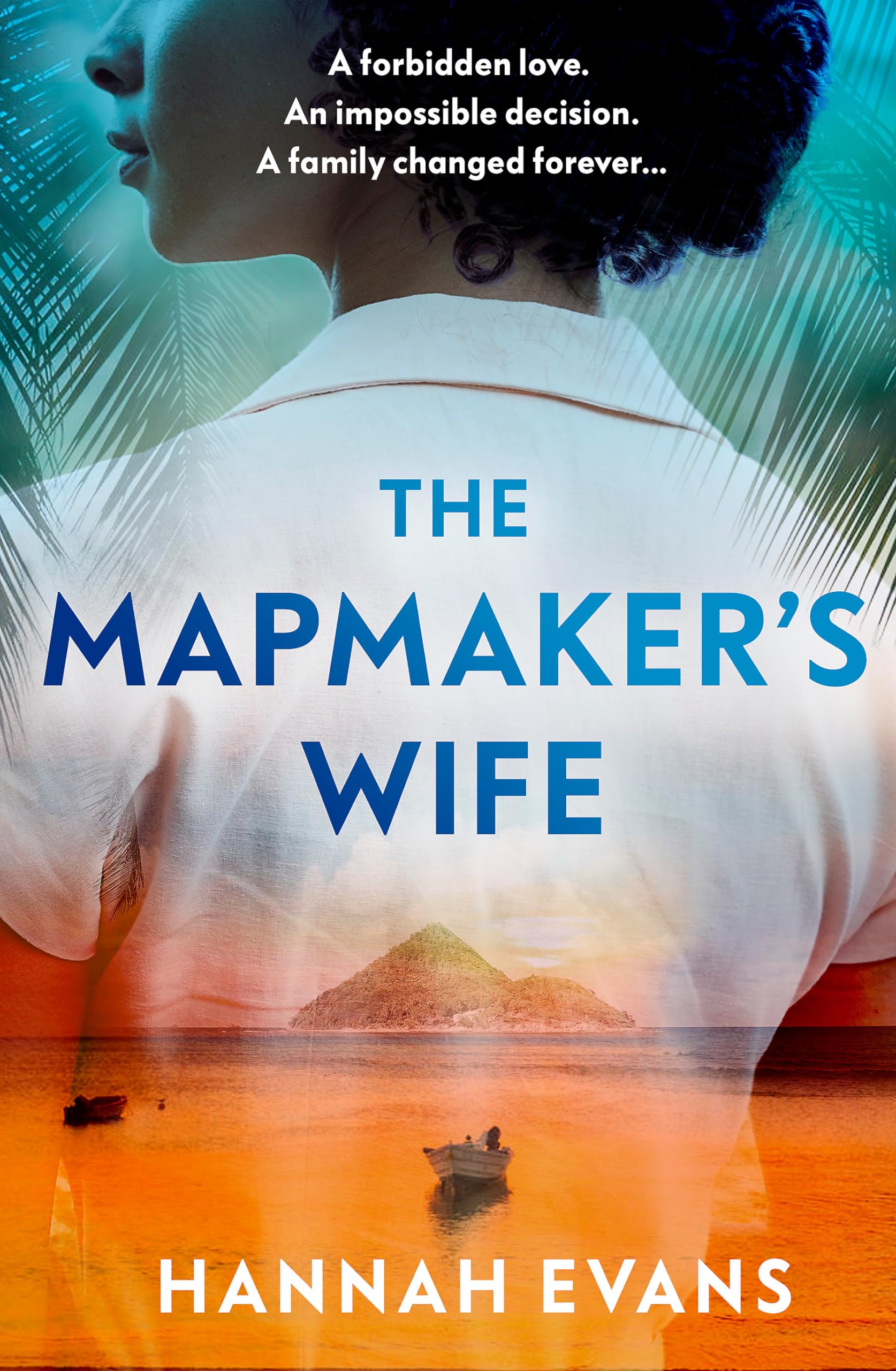 The Mapmaker's Wife : A spellbinding story of love, secrets and devastating choices