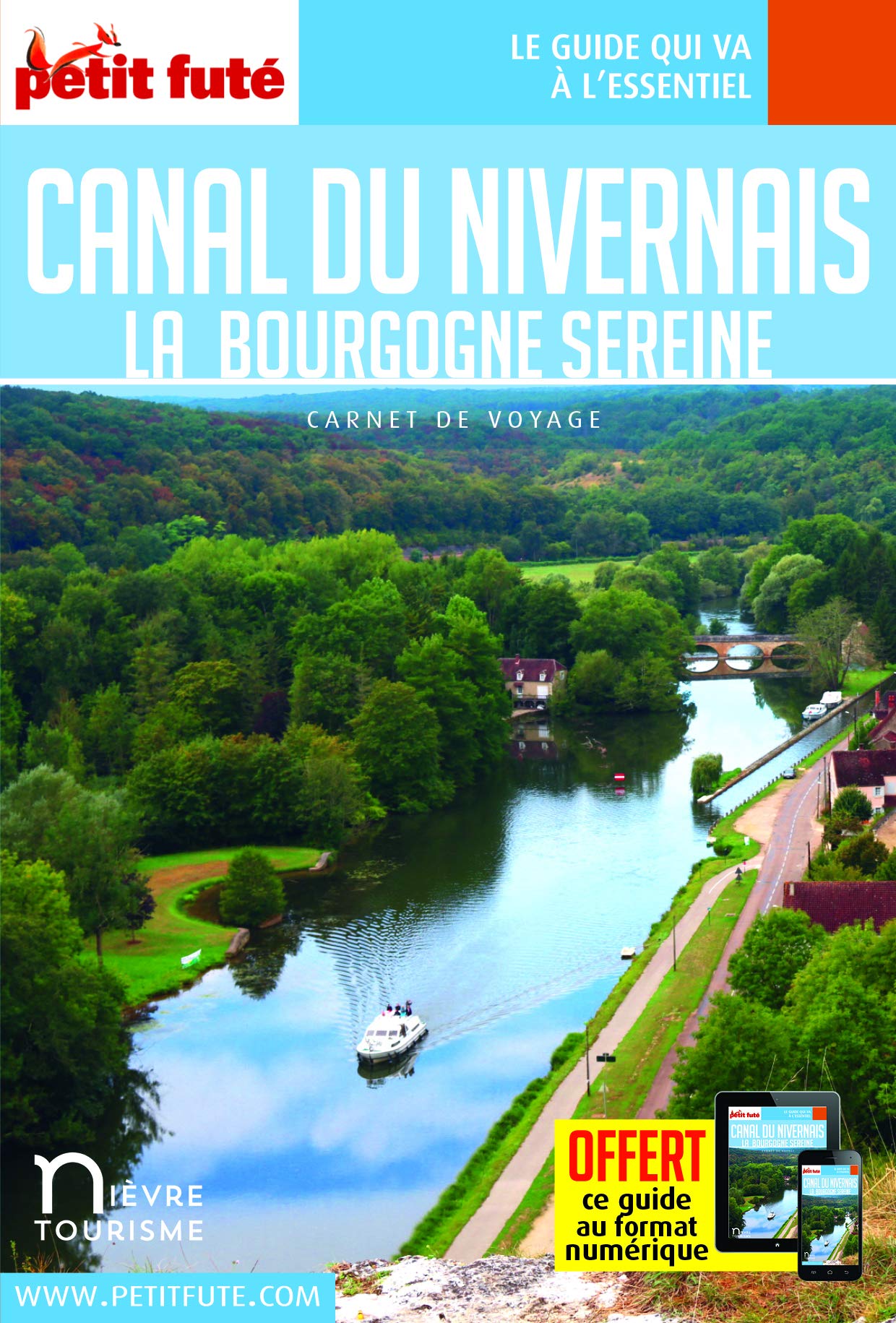 Guide Canal Du Nivernais 2021 Carnet Petit Futé: La Nièvre majestueuse (2021): La Bourgogne sereine