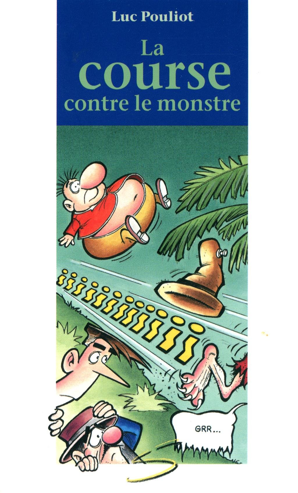 La course contre le monstre - Nº 12: 012-LA COURSE CONTRE LE MONSTRE [Mass Market Paperback] POULIOT, LUC and Parent, Raymond