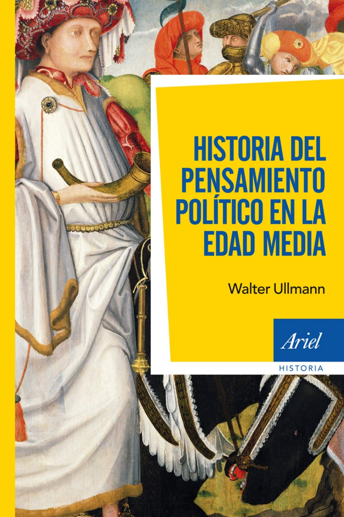 Historia del pensamiento político en la Edad Media (Ariel Historia)